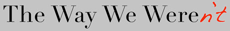 The Way We Weren't is a romantic comedy with a modern twist.